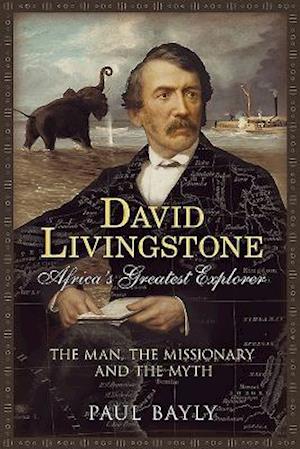 David Livingstone, Africa's Greatest Explorer