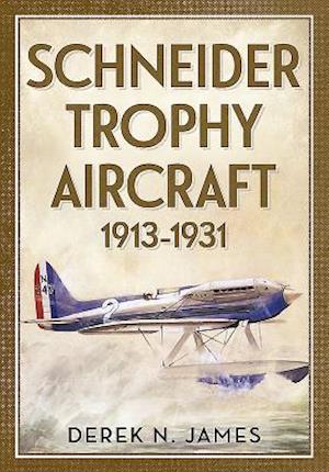 Schneider Trophy Aircraft 1913-1931