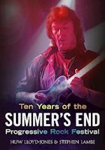 Ten Years of the Summer's End Progressive Rock Festival