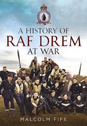 A History of RAF Drem at War