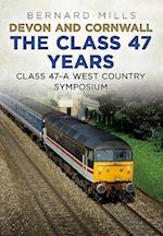 Devon and Cornwall The Class 47 Years