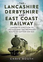 The Lancashire Derbyshire and East Coast Railway