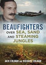 Beaufighters Over Sea, Sand, and Steaming Jungles