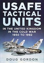 USAFE Tactical Units in the United Kingdom in the Cold War