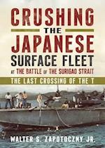 Crushing the Japanese Surface Fleet at the Battle of the Surigao Strait