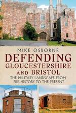 Defending Gloucestershire and Bristol