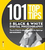 101 Top Tips for Black & White Digital Photography