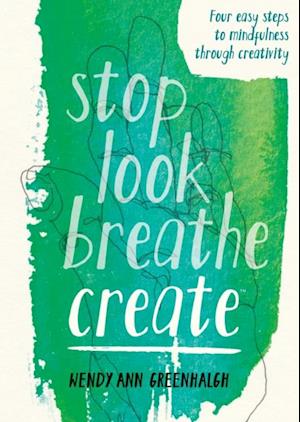 Stop Look Breathe Create