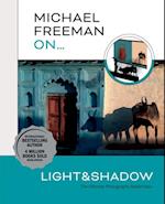 Michael Freeman On  Light & Shadow