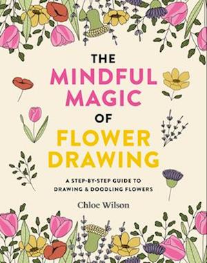 The Mindful Magic of Flower Drawing