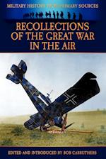 Recollections of the Great War in the Air