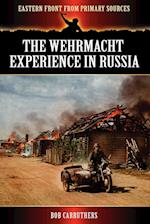 The Wehrmacht Experience in Russia