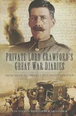 Private Lord Crawford's Great  War Diaries: From Medical Orderly to Cabinet Minister