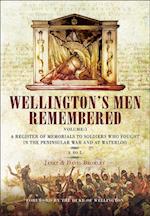Wellington's Men Remembered Volume 1