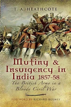 Mutiny & Insurgency in India, 1857-58