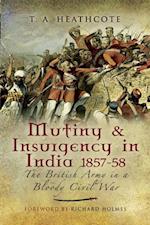 Mutiny & Insurgency in India, 1857-58
