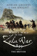 Who's Who in the Zulu War, 1879: The British