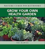 Grow Your Own Health Garden