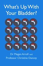 What's Up With Your Bladder?