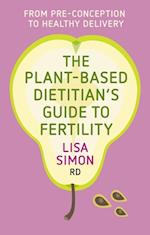 Plant-Based Dietitian's Guide to FERTILITY