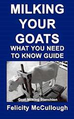 Milking Your Goats What You Need To Know Guide: Goat Knowledge 
