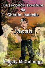 La Seconde Aventure de Charlie, Isabelle Et Jacob