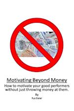 Motivating Beyond Money