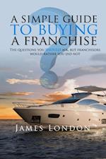 Simple Guide to Buying a Franchise