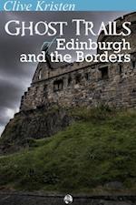 Ghost Trails of Edinburgh and the Borders