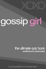 Gossip Girl - The Ultimate Quiz Book