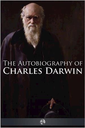 Autobiography of Charles Darwin