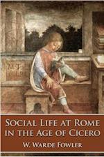 Social Life at Rome in the Age of Cicero