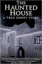 Haunted House - A True Ghost Story