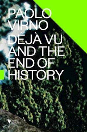 Déjà Vu and the End of History