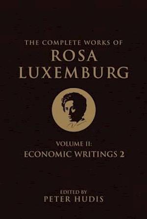 The Complete Works of Rosa Luxemburg, Volume II