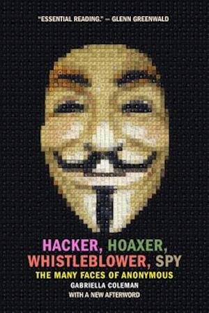Hacker, Hoaxer, Whistleblower, Spy