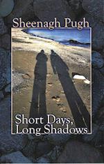 Short Days, Long Shadows