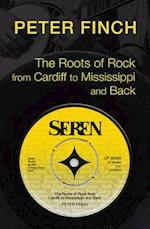 The Roots of Rock, from Cardiff to Mississippi and Back