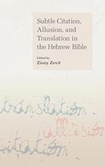 Subtle Citation, Allusion and Translation in the Hebrew Bible