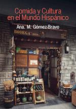 Comida y Cultura en el Mundo Hispanico (Food and Culture in the Hispanic World)