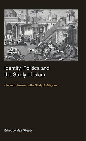 Identity, Politics and the Study of Islam