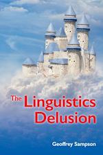 The The Linguistics Delusion