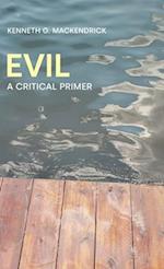 Evil: A Critical Primer 