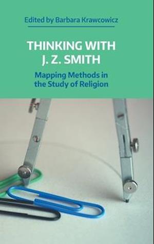 Thinking with J.Z. Smith: Mapping Methods in the Study of Religion