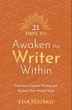 21 Days to Awaken the Writer Within
