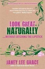 Look Great Naturally...Without Ditching the Lipstick