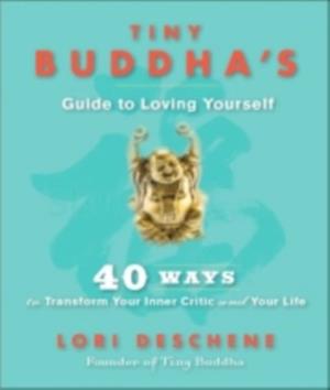 Tiny Buddha's Guide to Loving Yourself