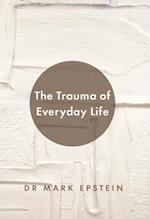 Trauma of Everyday Life