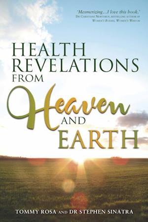 Health Revelations from Heaven and Earth