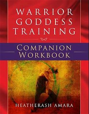 Warrior Goddess Training Companion Workbook